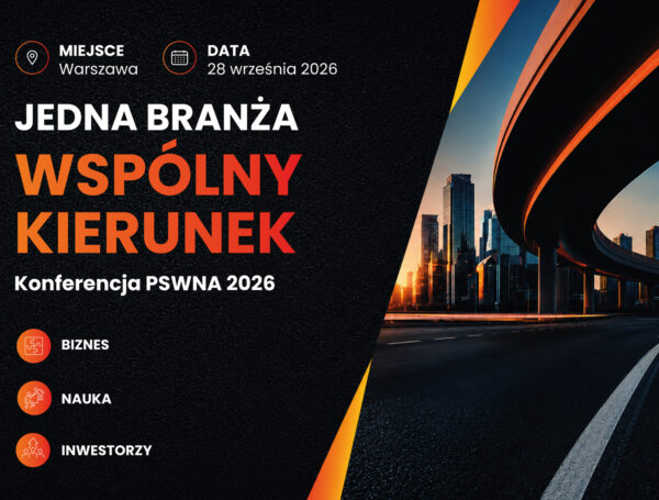 Razem budujemy przyszłość drogownictwa – konferencja PSWNA 2026