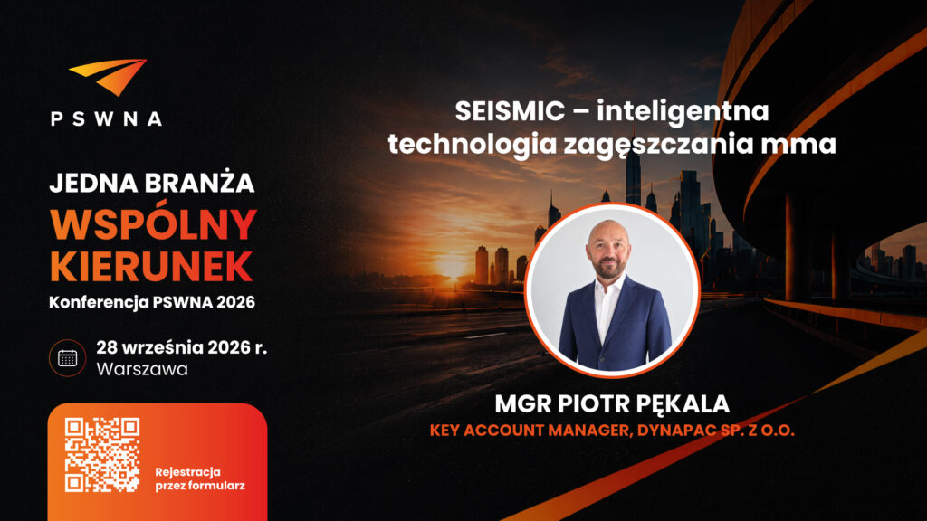 Piotr Pękala z Dynapac Sp. z o.o. – prelegent na Konferencji PSWNA